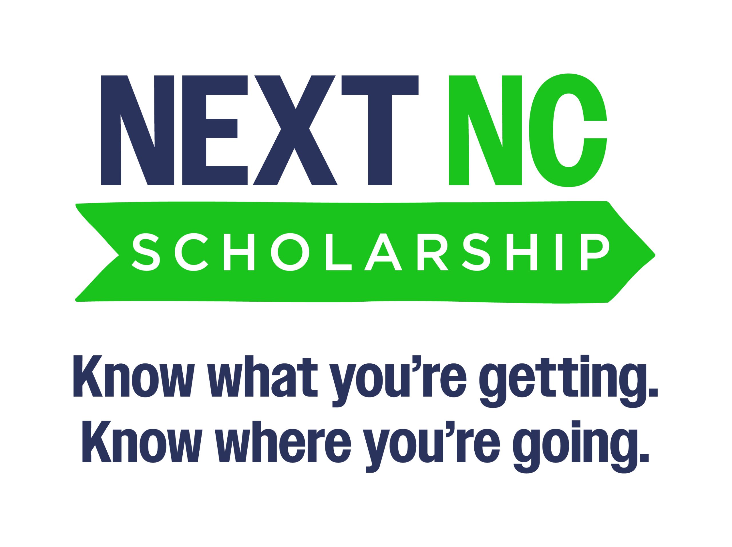 Next NC Scholarship. Know what you're getting. Know where you're going.