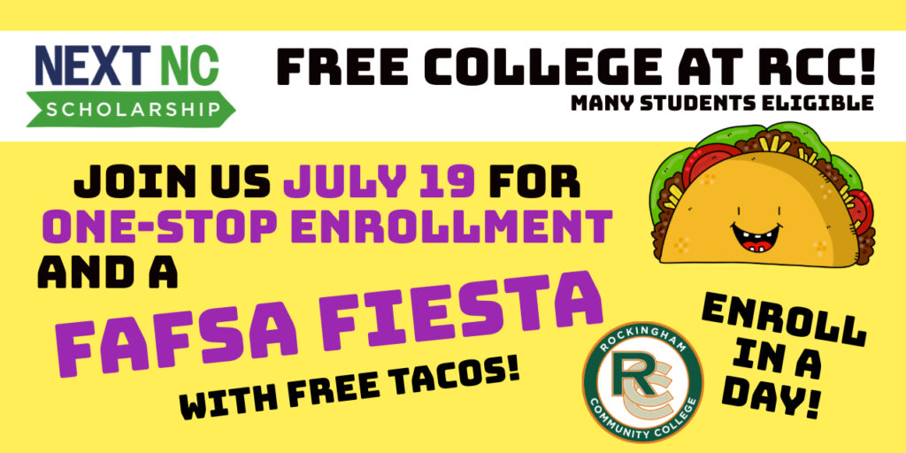 Free college at RCC! Many Students Eligible. Join us July 19 for one-stop enrollment and a FAFSA Fiesta with Free Tacos. Enroll in a day!