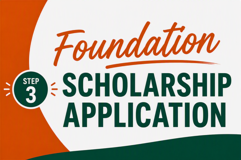 Step 3: Foundation Scholarship Application